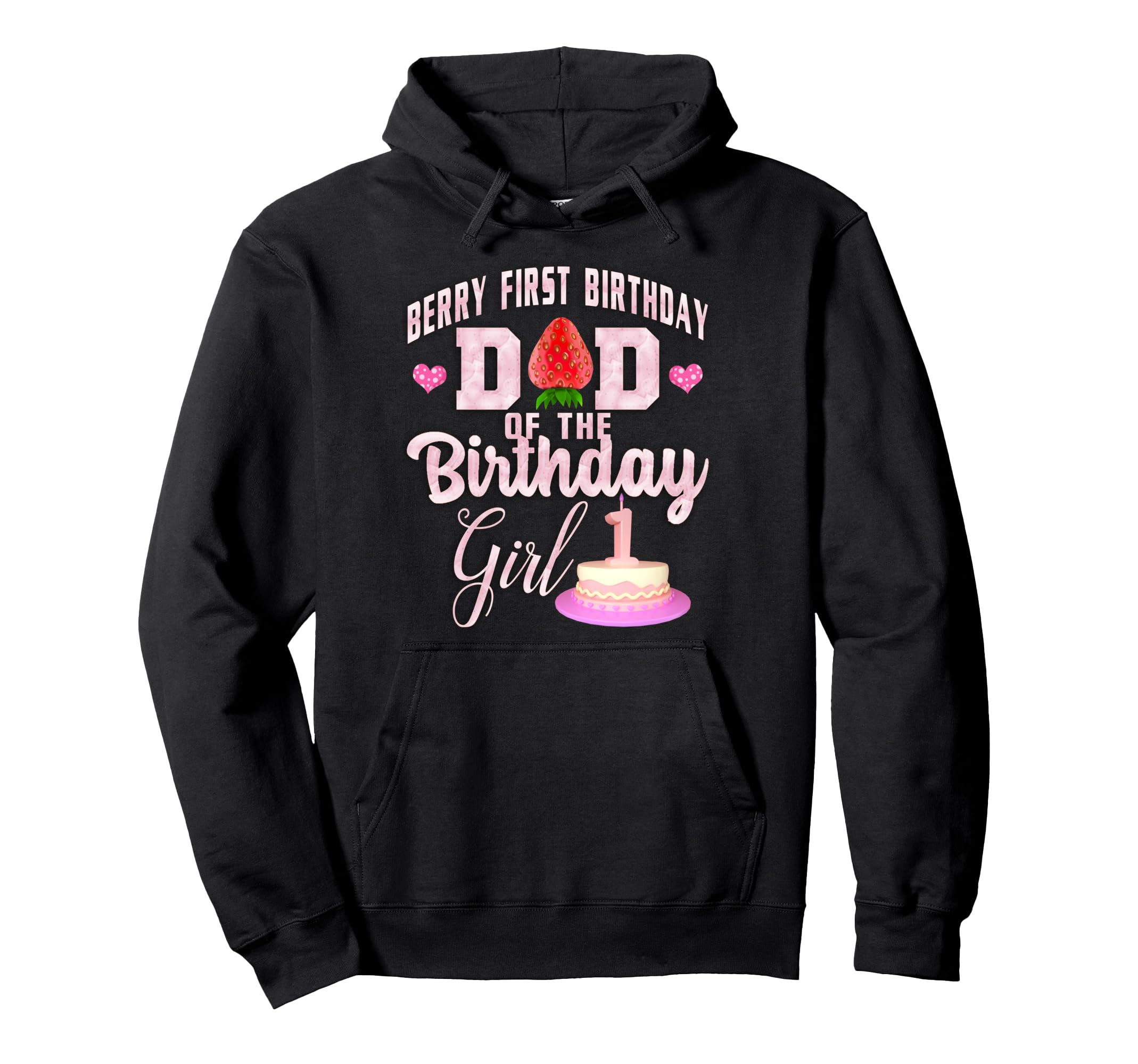Dad Birthday Strawberry Berry First Hoodie - Novelty Apparel for Adults - T-Shirt, Sweatshirt, Hoodie