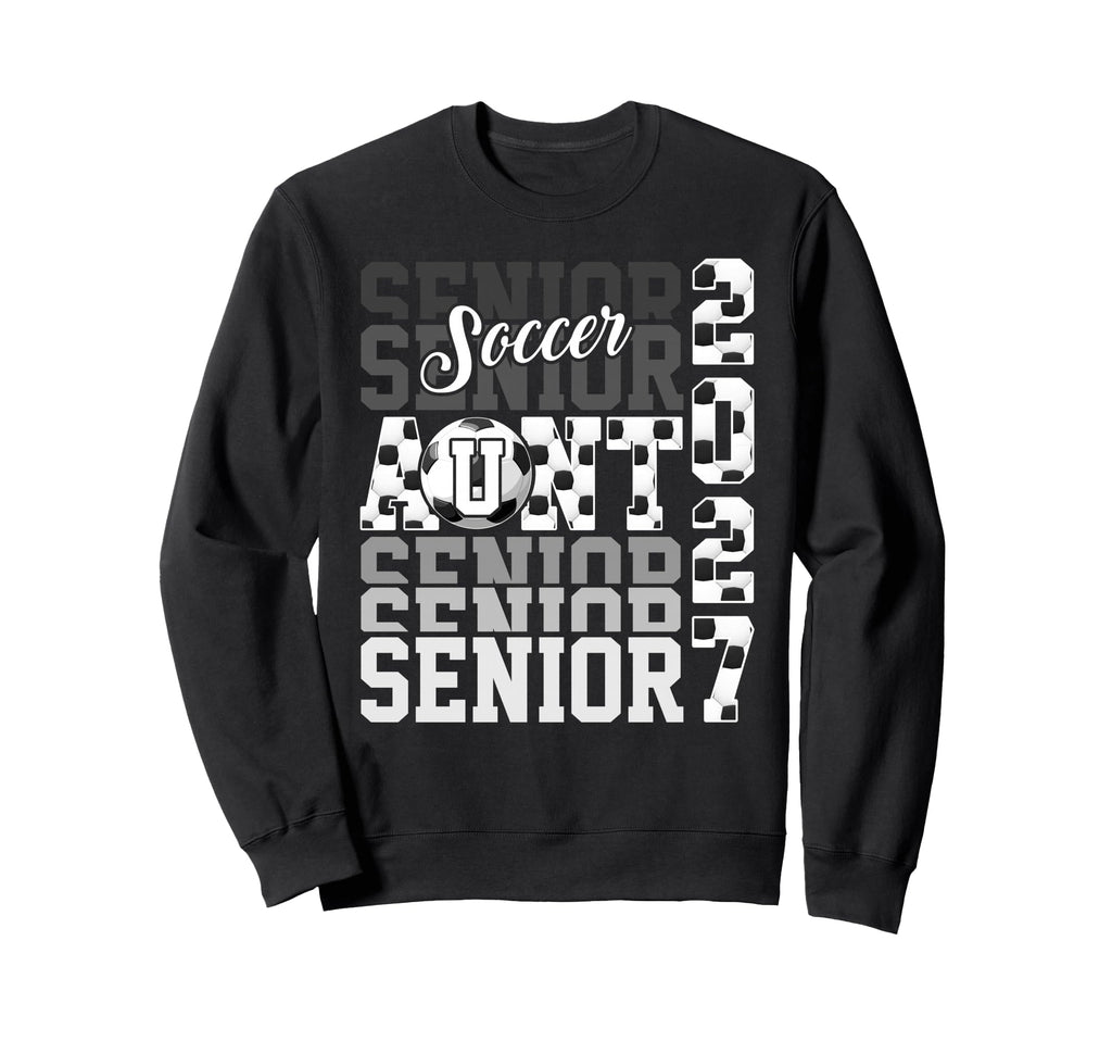 Senior 2027 Soccer Aunt Proud Sweatshirt - Fun Novelty Design Unisex - T-Shirt, Sweatshirt, Hoodie