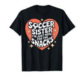 Soccer Sister Im Just Here Snacks T-Shirt - Custom Art Print for Adults - T-Shirt, Sweatshirt, Hoodie