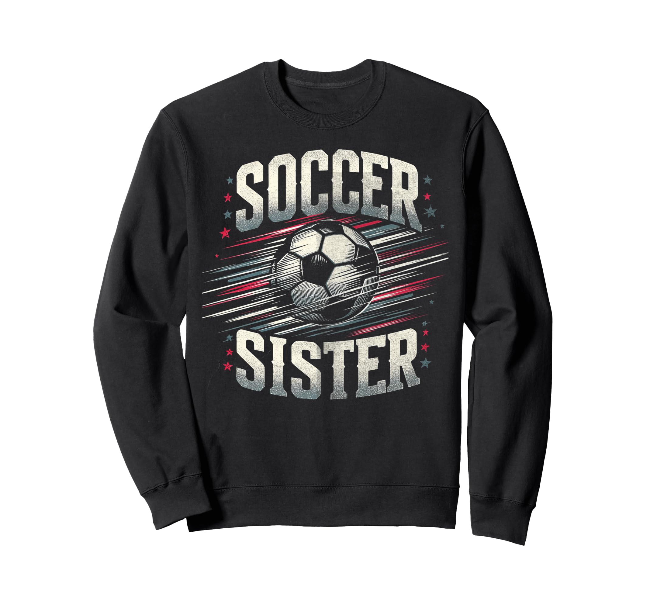 Soccer Sister Football Lover Gifts Sweatshirt - Trendy Graphic Men Women - T-Shirt, Sweatshirt, Hoodie