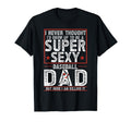 Baseball Dad T-Shirt - Unique Graphic Men Women - T-Shirt, Sweatshirt, Hoodie