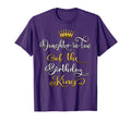 Daughter Law Birthday King Bday Party T-Shirt - Fun Novelty Design Unisex - T-Shirt, Sweatshirt, Hoodie
