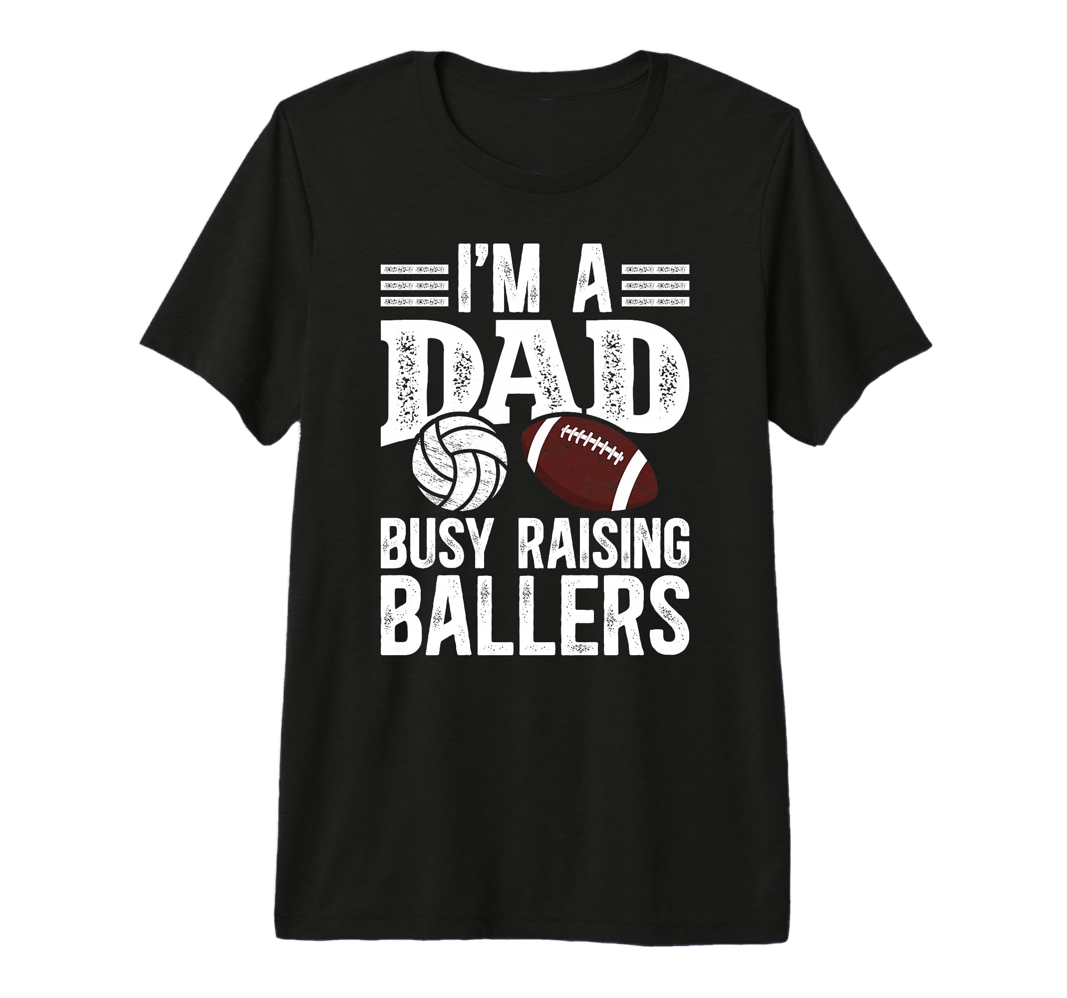 Mens Im Dad Busy Raising Ballers T-Shirt - Fun Novelty Design for Adults - T-Shirt, Sweatshirt, Hoodie