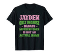 Badass Jayden Name Unique Nickname T-Shirt - Unique Graphic Men Women - T-Shirt, Sweatshirt, Hoodie