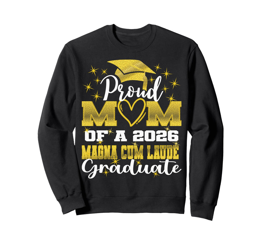Proud Mom 2026 Magna Cum Laude Sweatshirt - Custom Art Print for Adults - T-Shirt, Sweatshirt, Hoodie