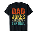 Dad Jokes Are How Eye Roll Funny Dad T-Shirt - Unique Graphic Men Women - T-Shirt, Sweatshirt, Hoodie