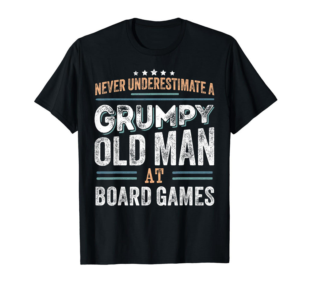 Grumpy Old Board Games Funny Dad Gifts T-Shirt - Custom Art Print Men Women - T-Shirt, Sweatshirt, Hoodie