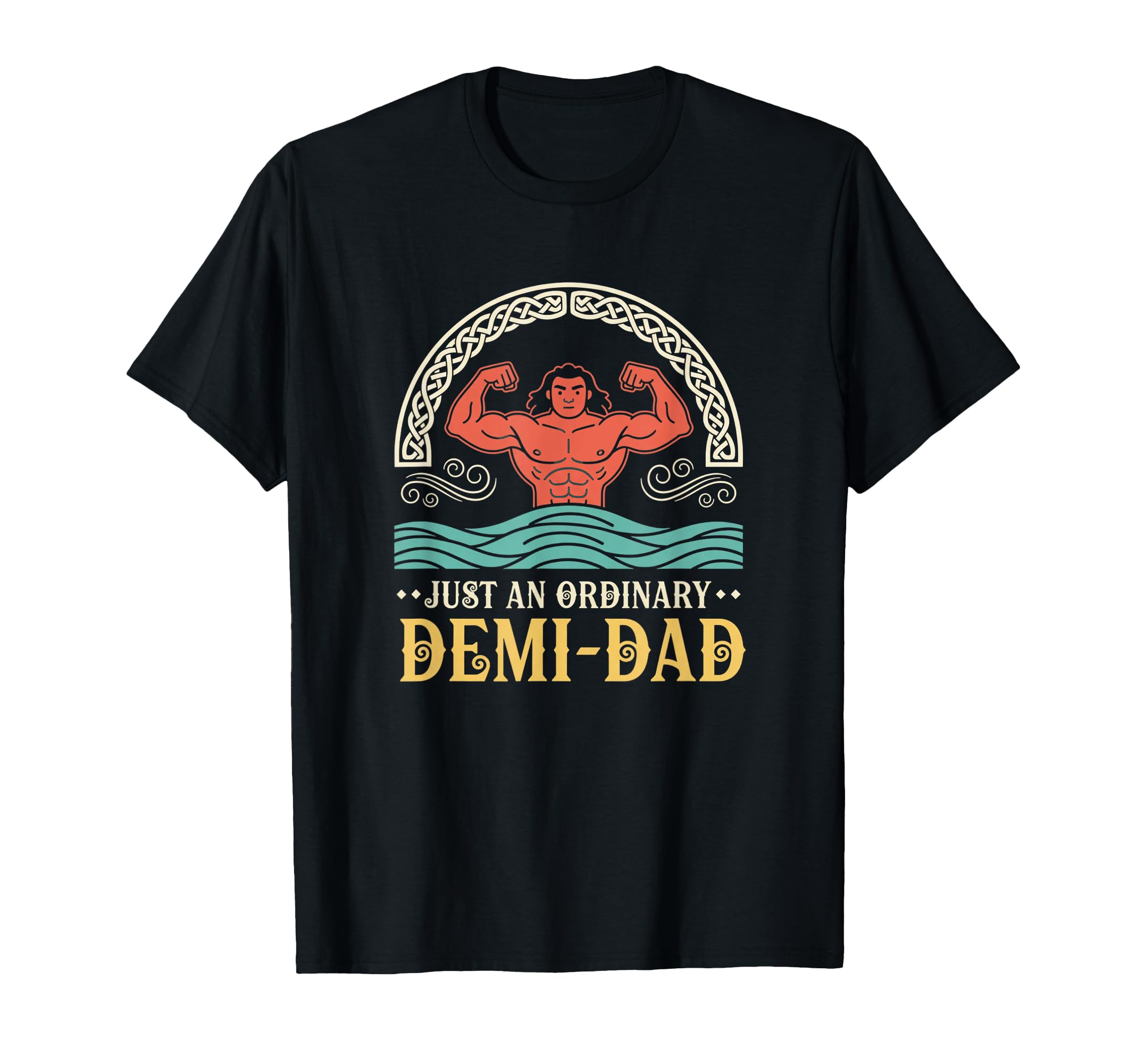 Just Ordinary Demi Dad Funny Dad Fathersday T-Shirt - Graphic Print Unisex - T-Shirt, Sweatshirt, Hoodie