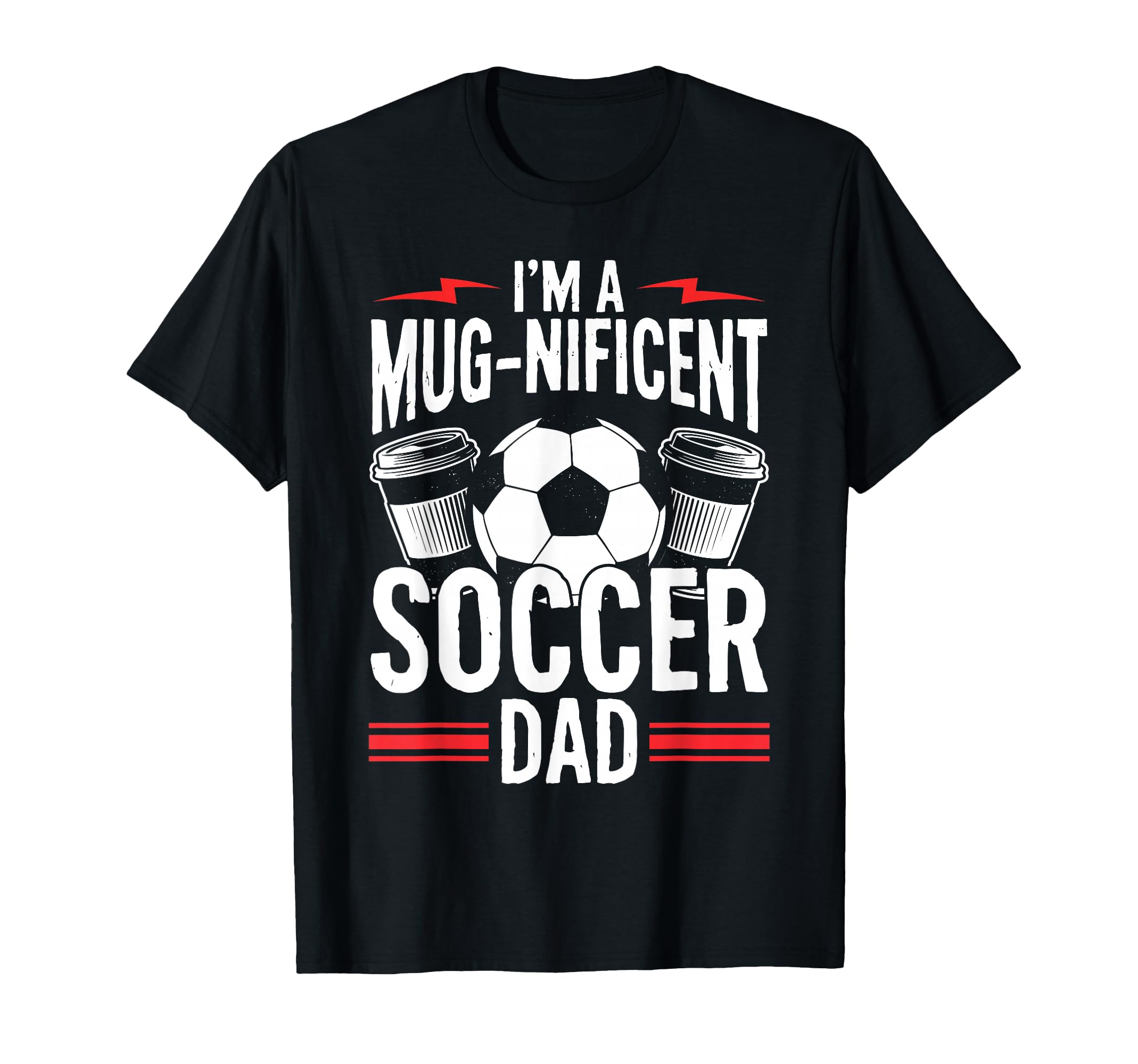 Coffee Lover Soccer Dads T-Shirt - Fun Novelty Design Unisex - T-Shirt, Sweatshirt, Hoodie