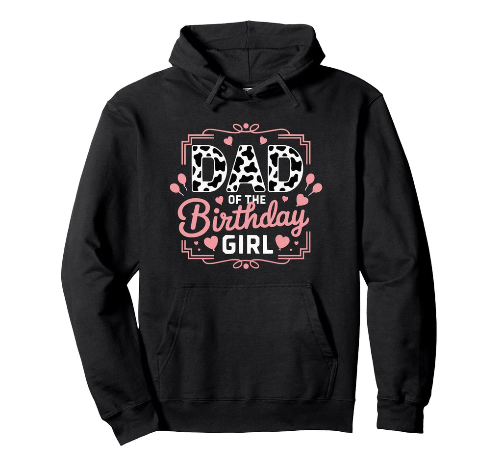Dad Birthday Cow Themed Party Father Hoodie - Unique Graphic Men Women - T-Shirt, Sweatshirt, Hoodie