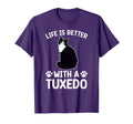 Life Is Better Tuxedo Cat Lover T-Shirt - Minimalist Print for Adults - T-Shirt, Sweatshirt, Hoodie