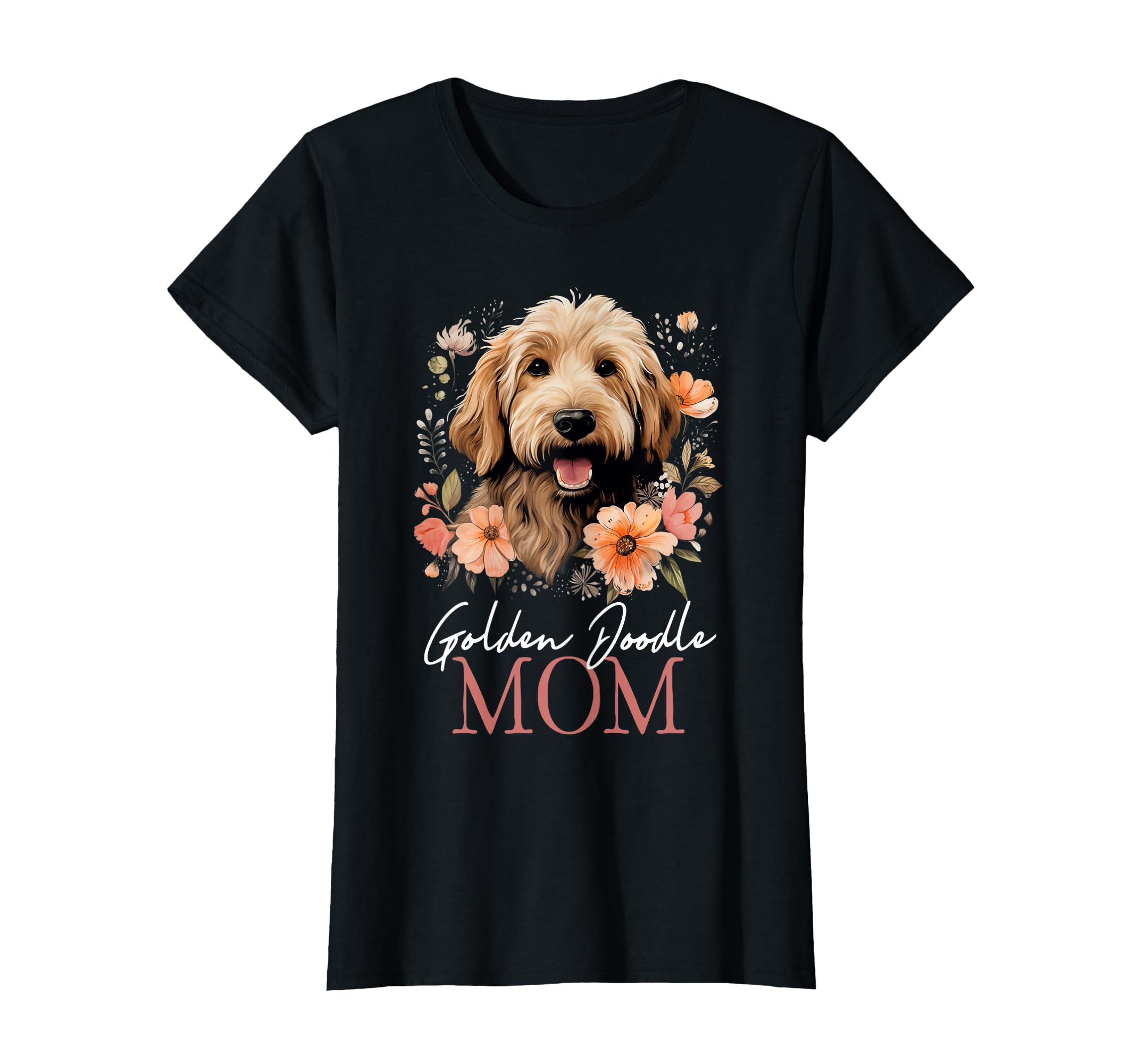 Goldendoodle Mom Flowers Floral T-Shirt - Novelty Apparel for Adults - T-Shirt, Sweatshirt, Hoodie