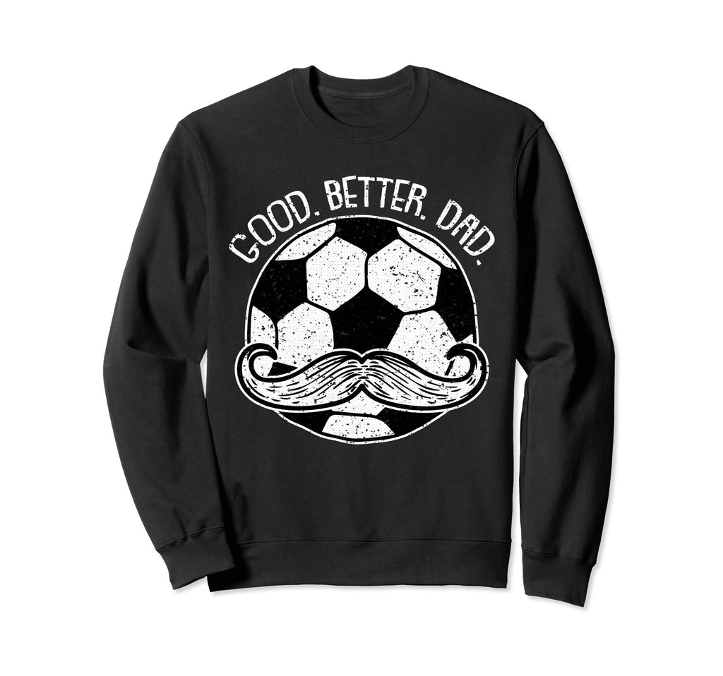 Soccer Dad Fathers Day Sport Ball Sweatshirt - Unique Graphic Men Women - T-Shirt, Sweatshirt, Hoodie