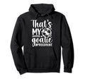 Proud Soccer Goalkeeper Aunt Soccer Hoodie - Fun Novelty Design Men Women - T-Shirt, Sweatshirt, Hoodie