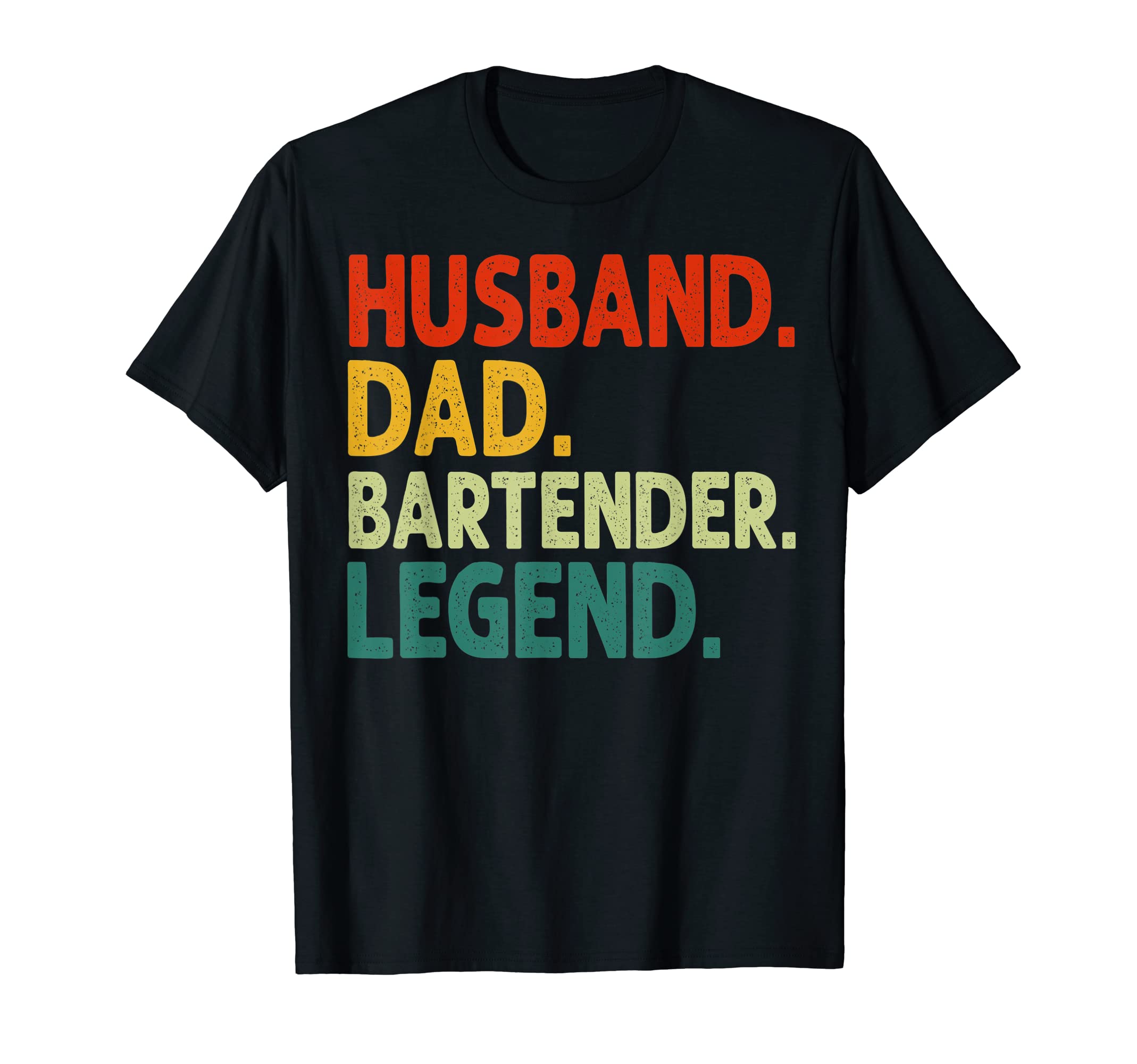 Husband Dad Bartender Legend Funny T-Shirt - Novelty Apparel Unisex - T-Shirt, Sweatshirt, Hoodie