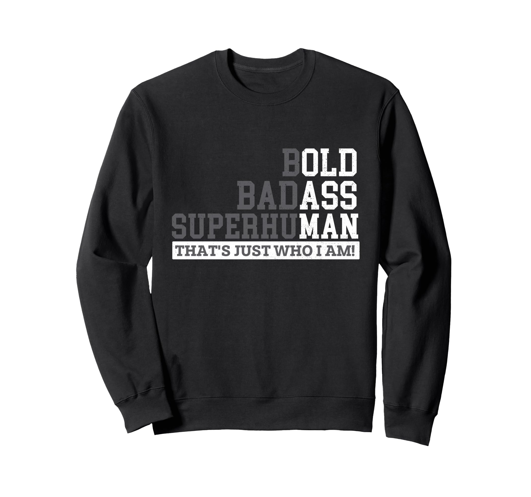 Bold Badass Superhuman Old Dad Sweatshirt - Minimalist Print Unisex - T-Shirt, Sweatshirt, Hoodie