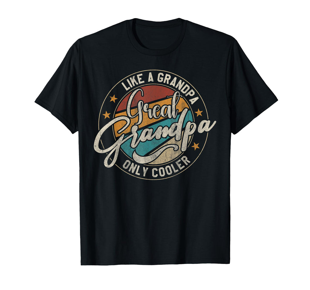 Great Grandpa Like Grandpa Only T-Shirt - Aesthetic Graphic for Adults - T-Shirt, Sweatshirt, Hoodie