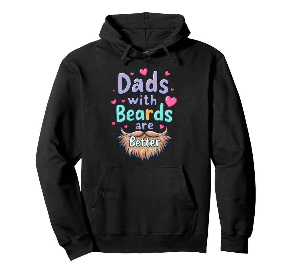Dads Beards Are Better Beard Love Hoodie - Aesthetic Graphic Men Women - T-Shirt, Sweatshirt, Hoodie
