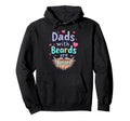 Dads Beards Are Better Beard Love Hoodie - Aesthetic Graphic Men Women - T-Shirt, Sweatshirt, Hoodie