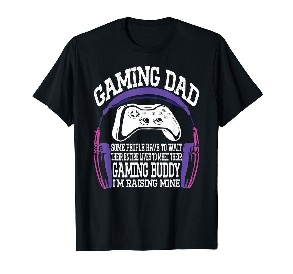Gamer Fathers Day Funny Video Games Gaming T-Shirt - Graphic Print Unisex - T-Shirt, Sweatshirt, Hoodie