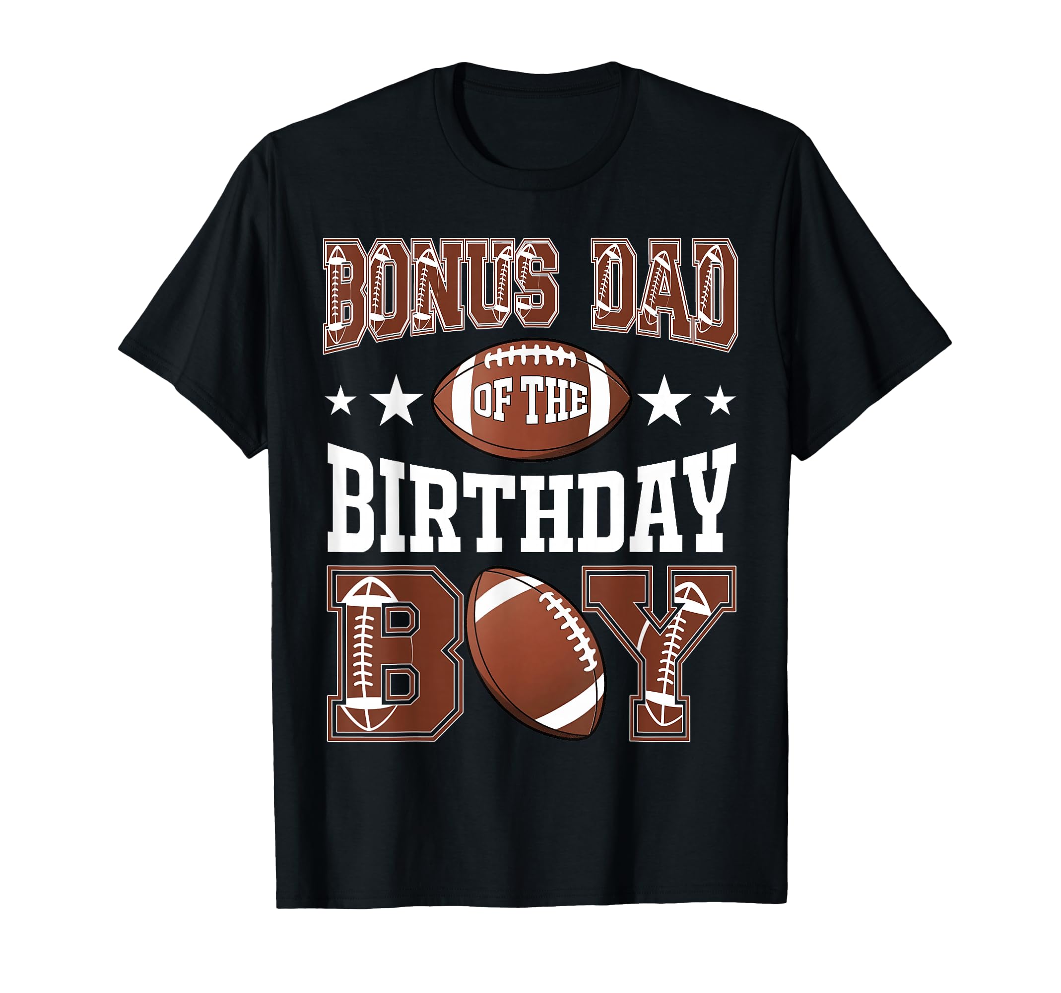 Bonus Dad Birthday Football Game Day T-Shirt - Unique Graphic Men Women - T-Shirt, Sweatshirt, Hoodie
