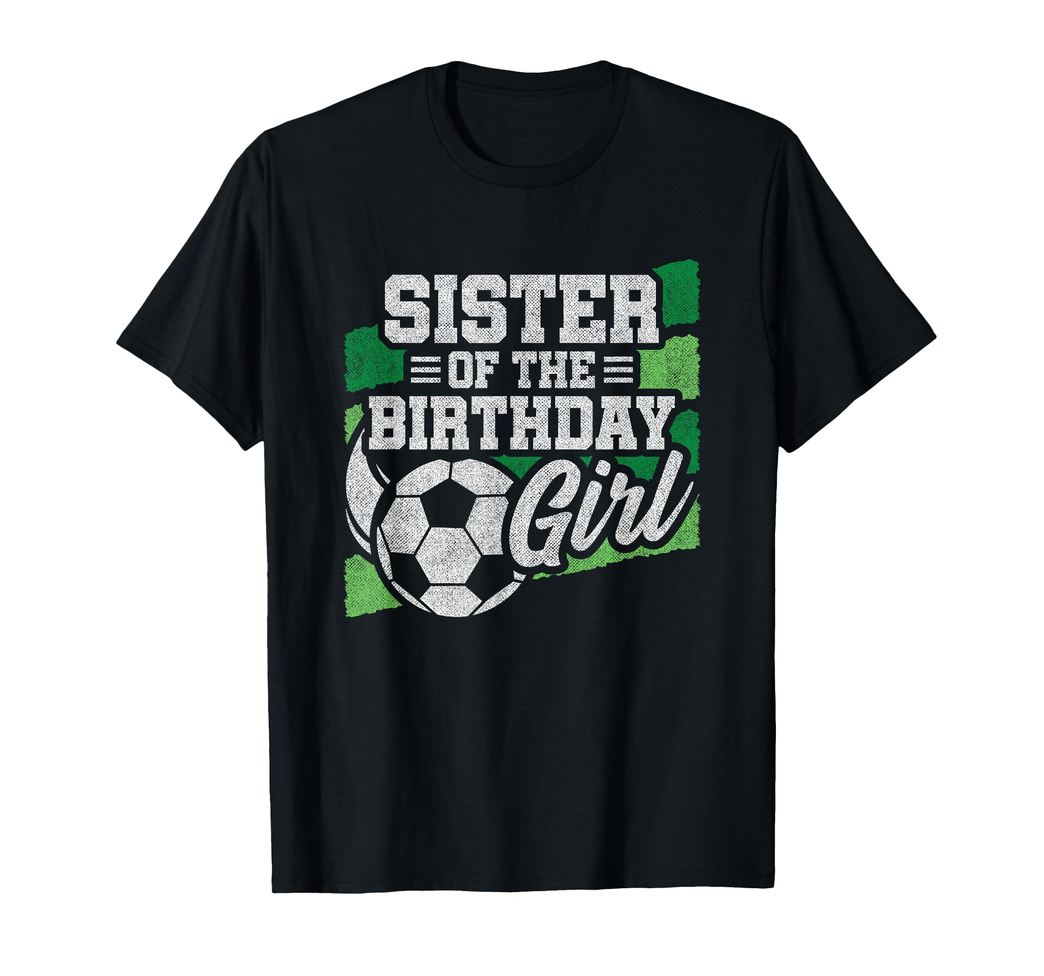Soccer Birthday Birthday Sister Soccer T-Shirt - Trendy Graphic Men Women - T-Shirt, Sweatshirt, Hoodie