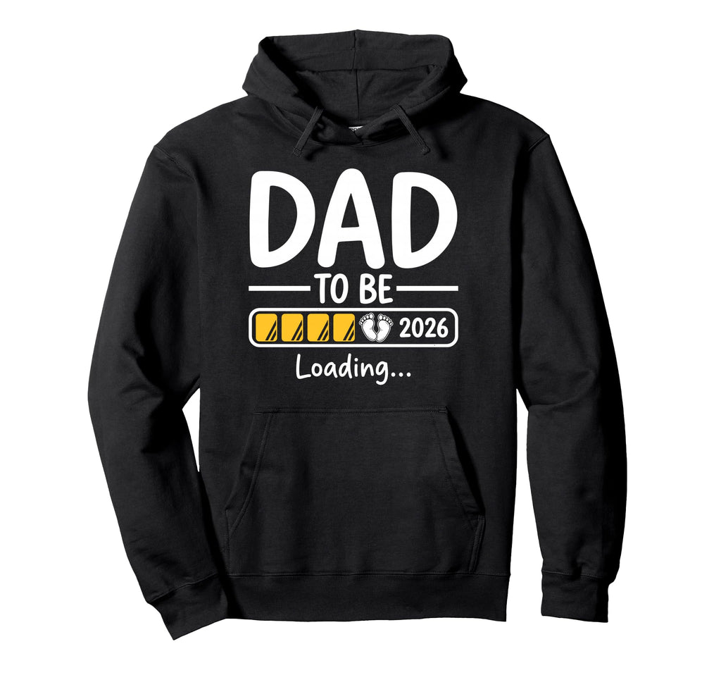 Dad To Be 2026 Dad Loading Funny New Dad Hoodie - Aesthetic Graphic Unisex - T-Shirt, Sweatshirt, Hoodie