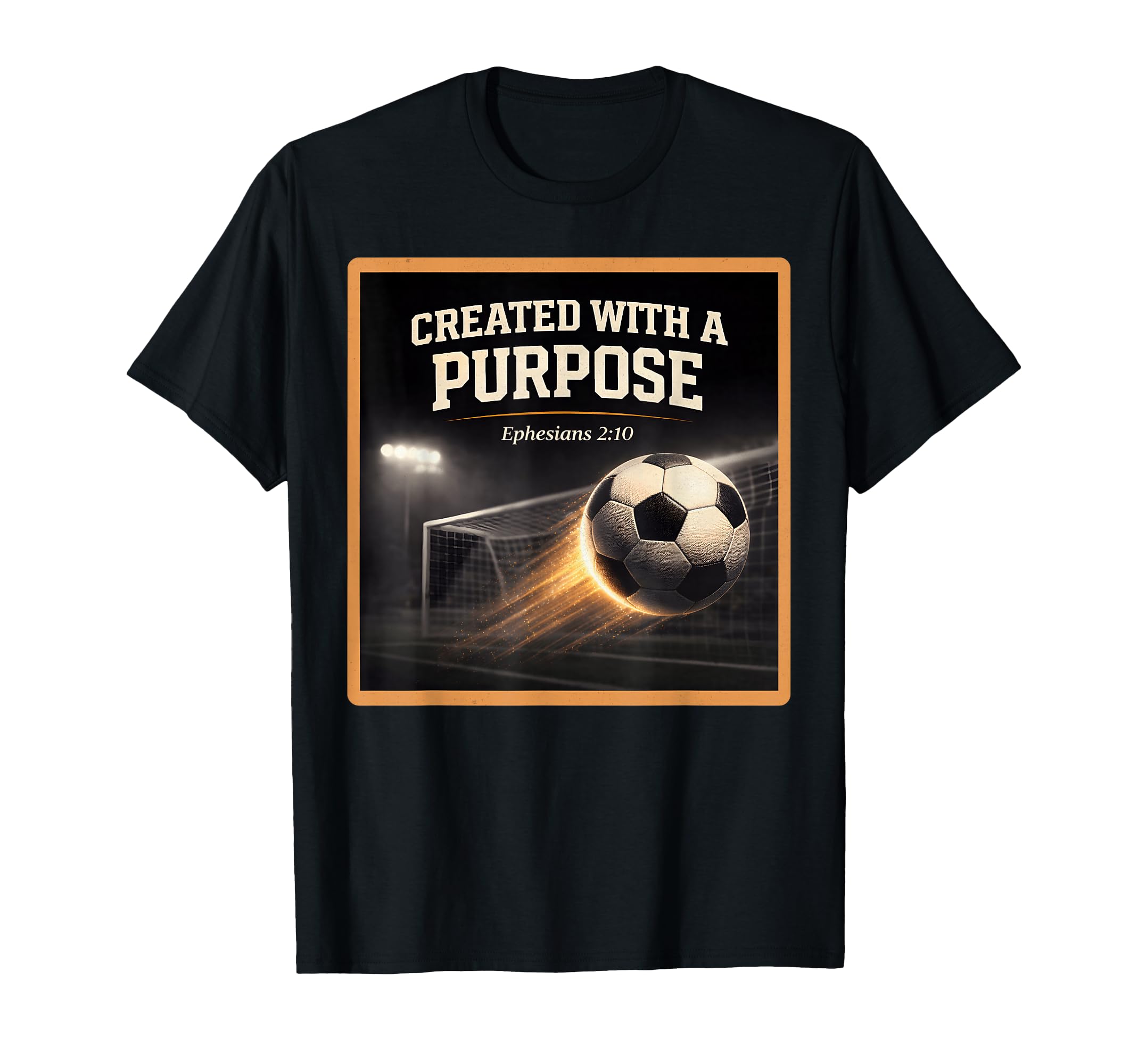 Christian Soccer Created Purpose T-Shirt - Minimalist Print Unisex - T-Shirt, Sweatshirt, Hoodie