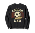 Soccer Dad Football Father Fan Sweatshirt - Trendy Graphic for Adults - T-Shirt, Sweatshirt, Hoodie