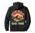 Support Wildlife Raise Twins Funny Hoodie - Custom Art Print for Adults - T-Shirt, Sweatshirt, Hoodie