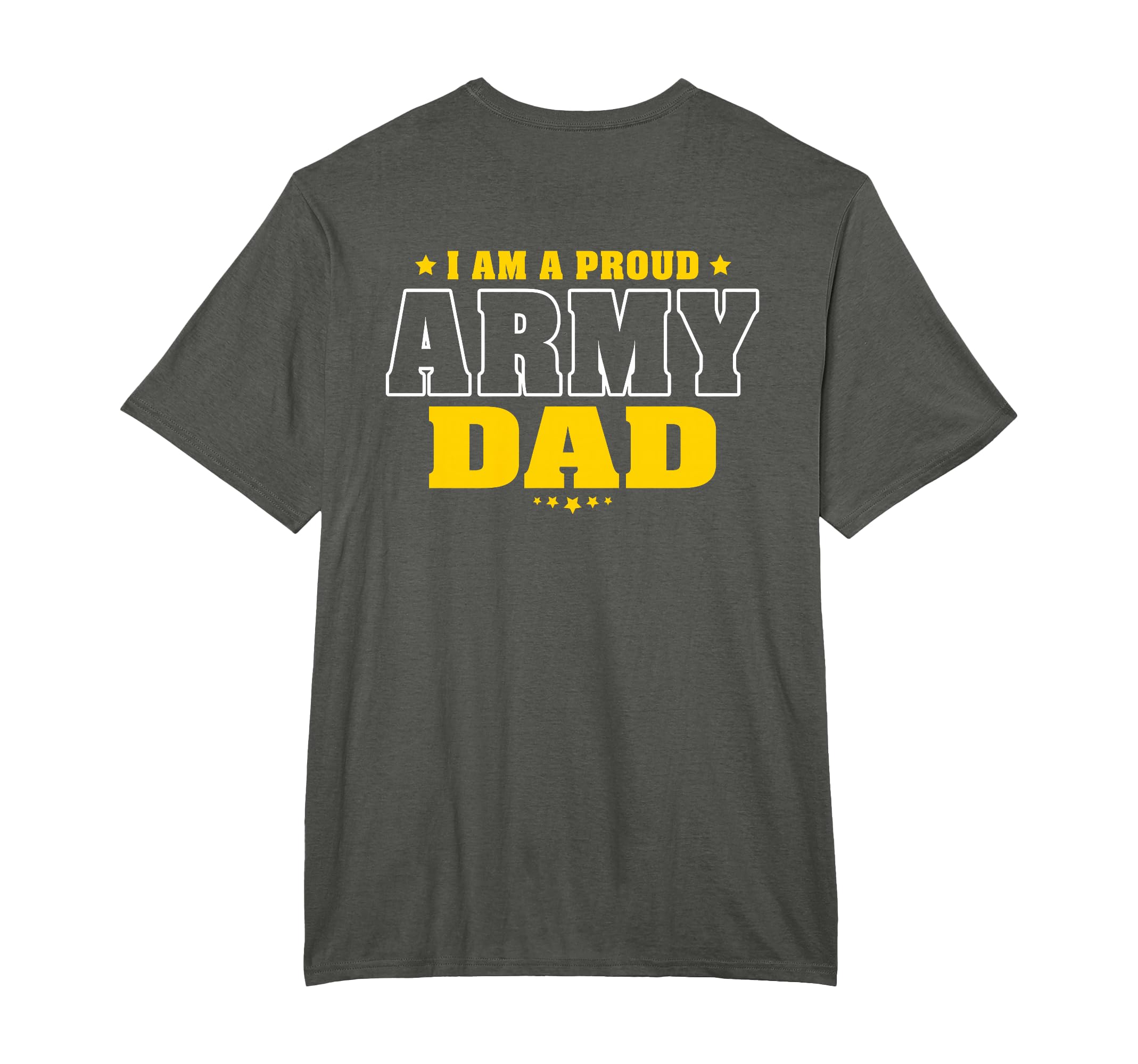 I Am Proud Army Dad Patriotic T-Shirt - Casual Everyday Wear for Adults - T-Shirt, Sweatshirt, Hoodie