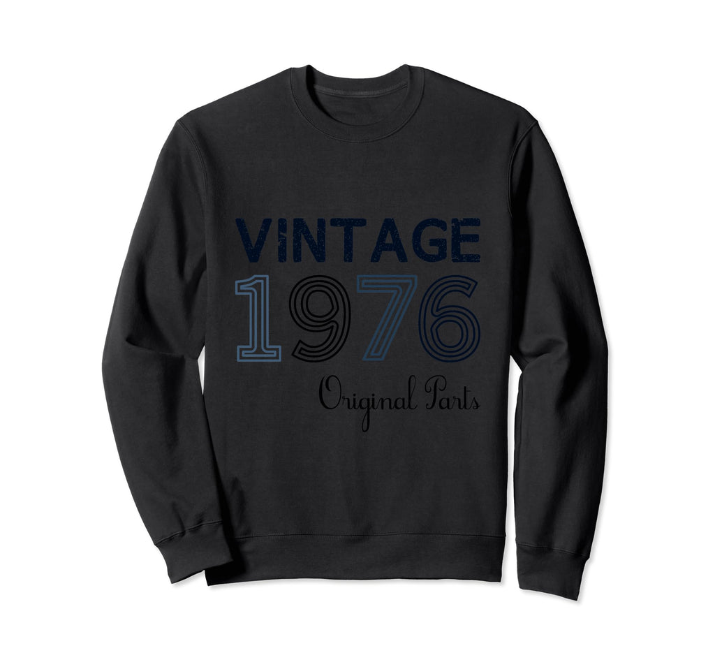 Year 1976 Gift Birthday Mom Dad Sweatshirt - Novelty Apparel Unisex - T-Shirt, Sweatshirt, Hoodie
