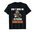 Sloth Soccer I Dont Rush Me Im T-Shirt - Casual Everyday Wear for Adults - T-Shirt, Sweatshirt, Hoodie
