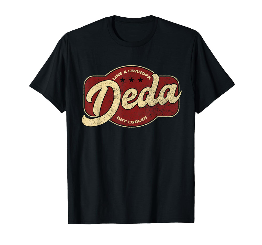 Deda Like Grandpa But Cooler T-Shirt - Novelty Apparel Men Women - T-Shirt, Sweatshirt, Hoodie
