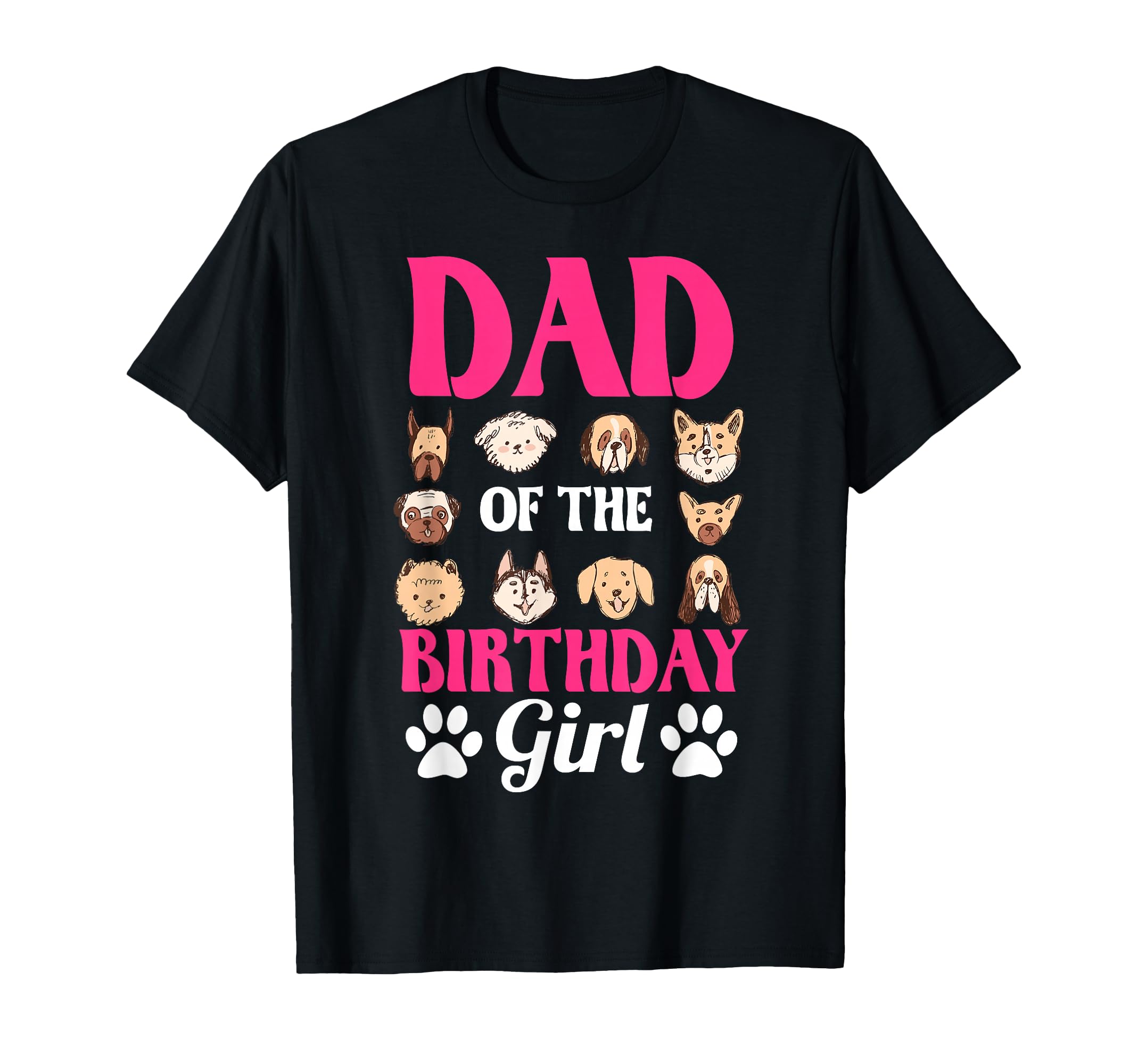 Dad Birthday Dog Paw Bday Party Celebration T-Shirt - Trendy Graphic Unisex - T-Shirt, Sweatshirt, Hoodie