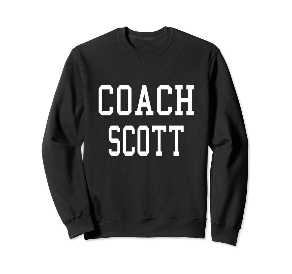 Coach Scott Custom Football Soccer Sweatshirt - Streetwear Style Men Women - T-Shirt, Sweatshirt, Hoodie