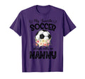 My Favorite Soccer Player Calls Me Nanny T-Shirt - Custom Art Print Unisex - T-Shirt, Sweatshirt, Hoodie