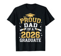 Proud Dad Class 2026 Graduate Senior T-Shirt - Fun Novelty Design Unisex - T-Shirt, Sweatshirt, Hoodie