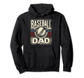 Baseball Dad Fathers Day Hoodie - Unique Graphic Men Women - T-Shirt, Sweatshirt, Hoodie
