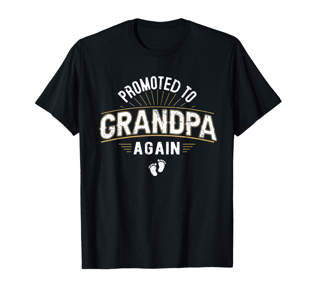 Promoted To Grandpa Again T-Shirt - Fun Novelty Design for Adults - T-Shirt, Sweatshirt, Hoodie