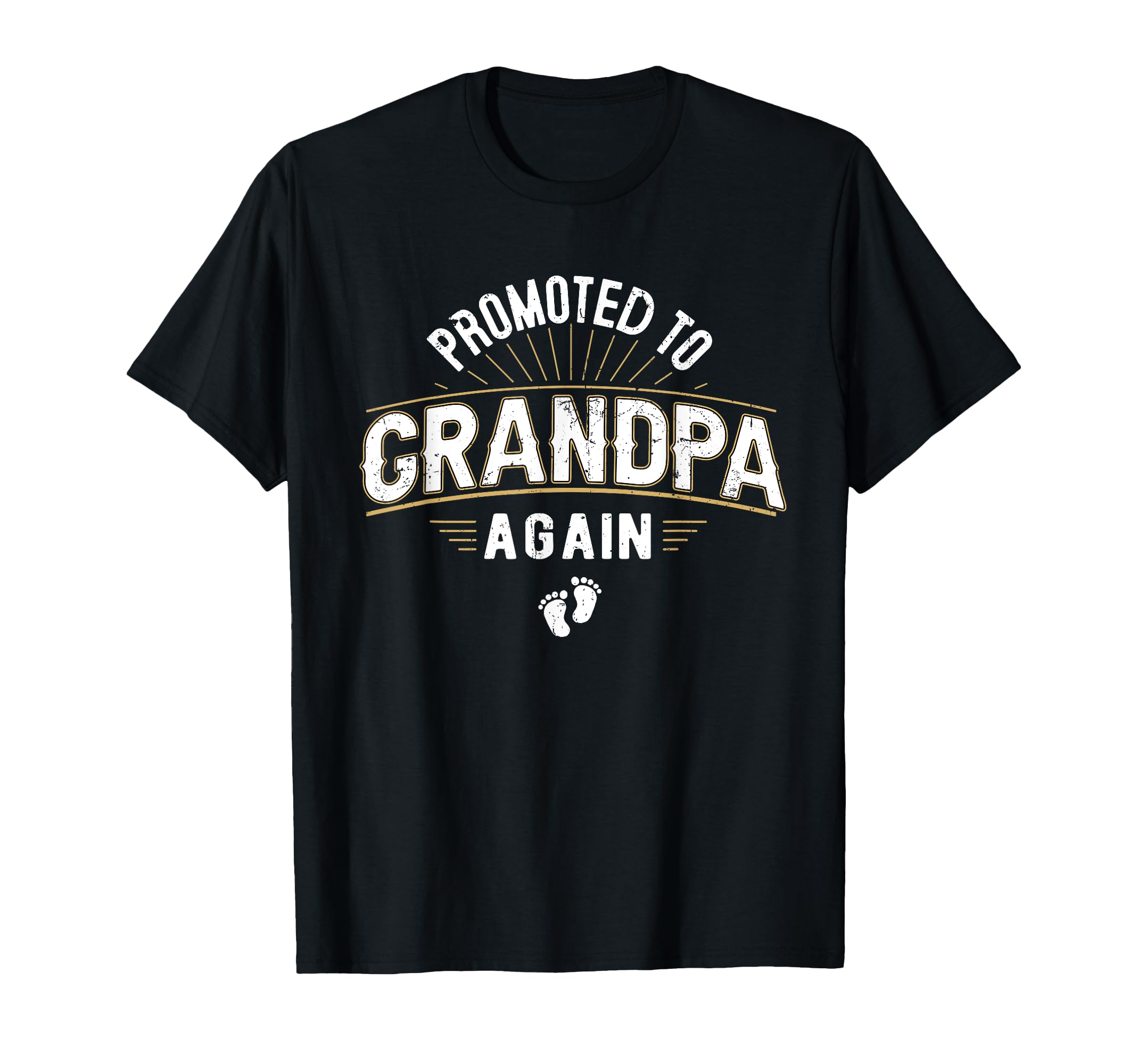 Promoted To Grandpa Again T-Shirt - Fun Novelty Design for Adults - T-Shirt, Sweatshirt, Hoodie