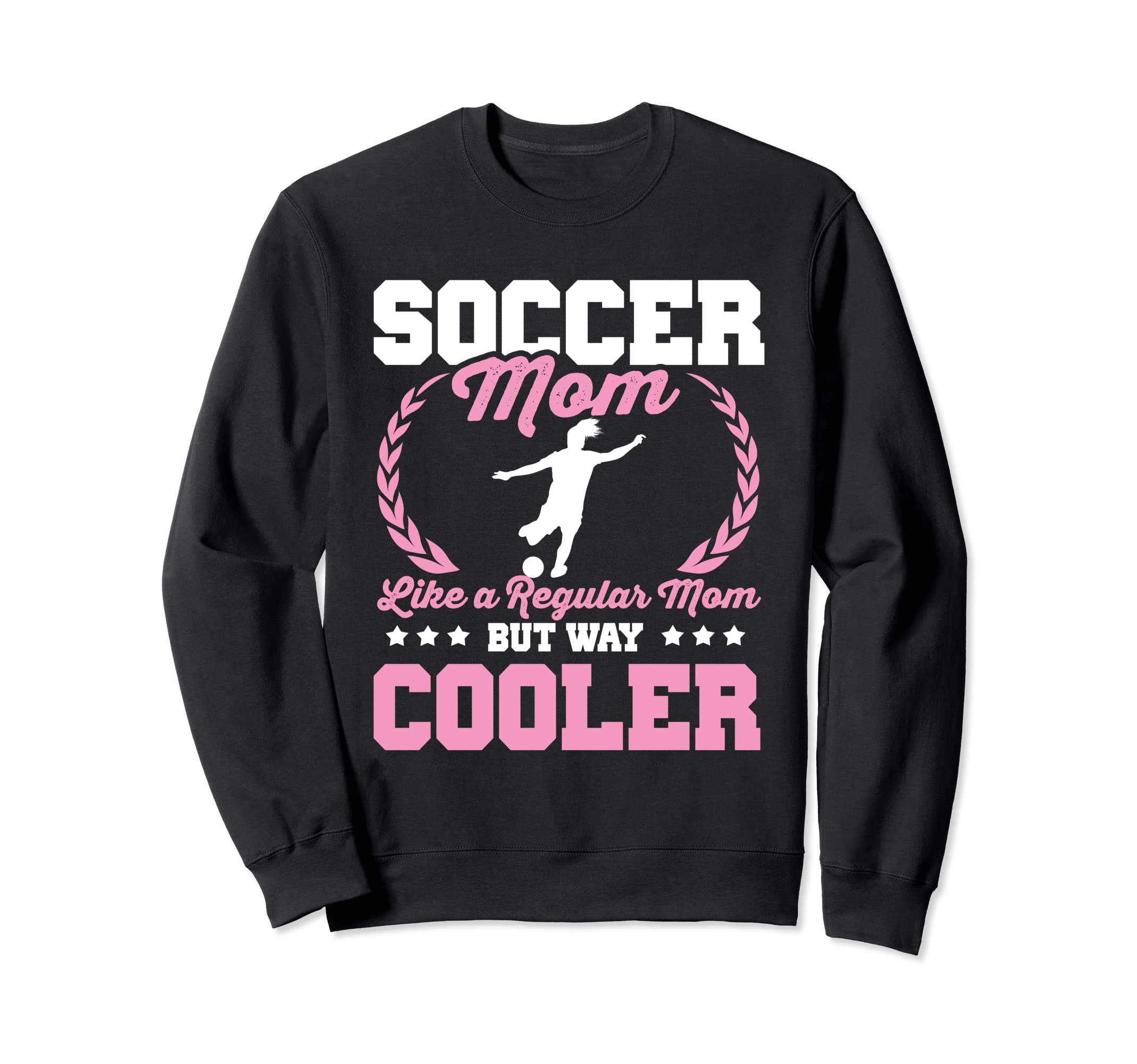 Funny Soccer Lover Moms Soccer Player Sweatshirt - Graphic Print Unisex - T-Shirt, Sweatshirt, Hoodie