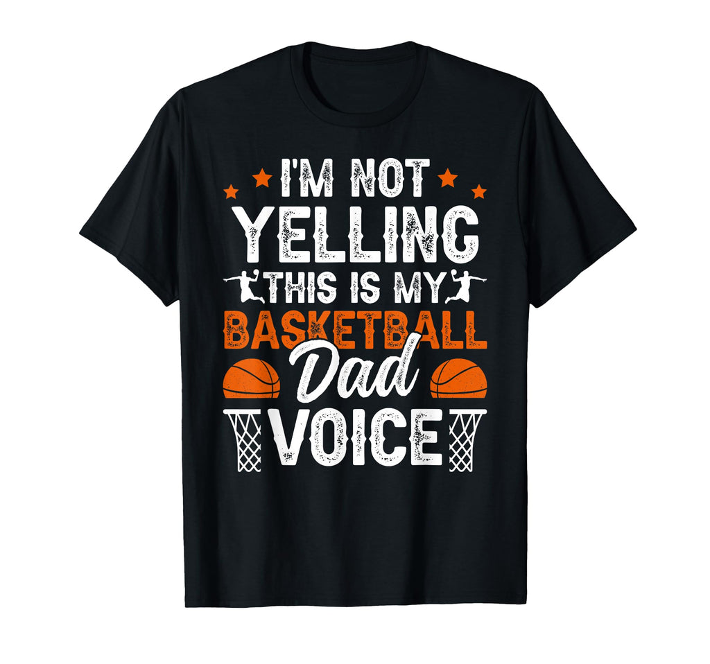 My Basketball Dad Voice Dad Basketball T-Shirt - Unique Graphic Men Women - T-Shirt, Sweatshirt, Hoodie