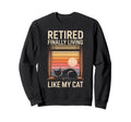 Funny Retired Cat Lover Pet Owner Sweatshirt - Graphic Print for Adults - T-Shirt, Sweatshirt, Hoodie