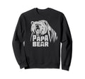 Papa Bear Daddy Father Roaring Sweatshirt - Graphic Print Men Women - T-Shirt, Sweatshirt, Hoodie