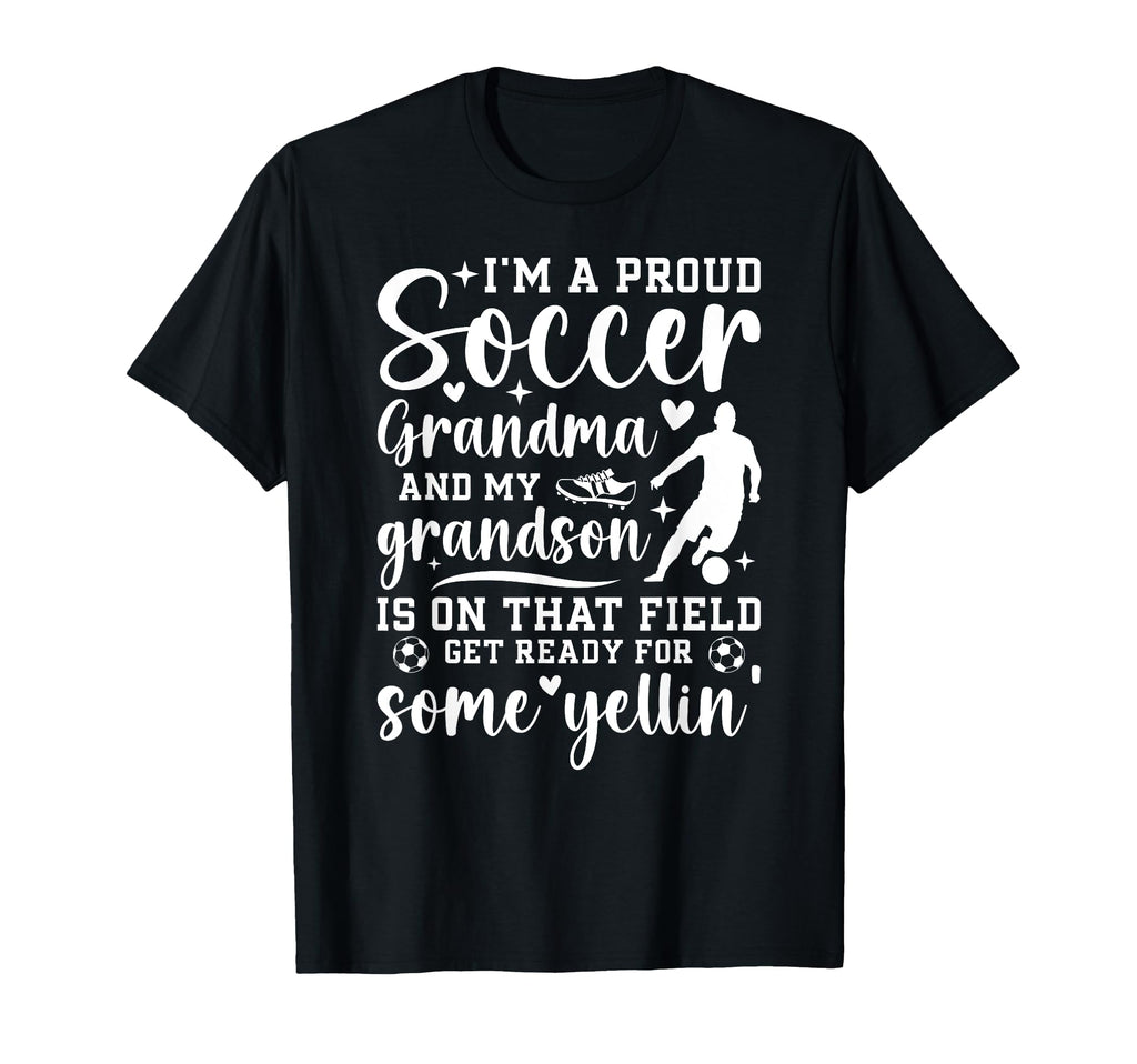 Im Proud Soccer Grandma Soccer Player T-Shirt - Novelty Apparel for Adults - T-Shirt, Sweatshirt, Hoodie