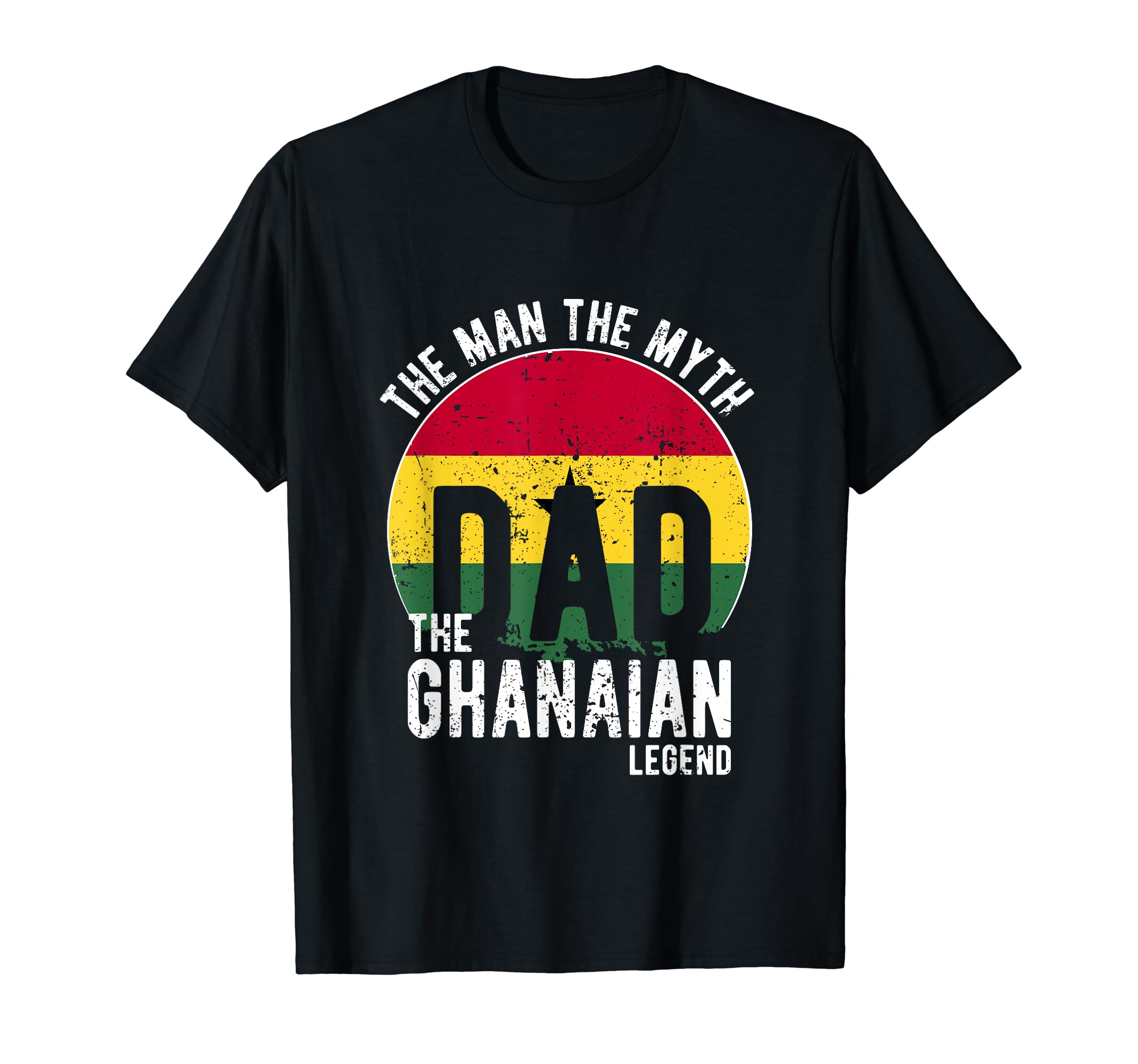 Myth Ghanaian Legend Dad Ghanaian T-Shirt - Fun Novelty Design Unisex - T-Shirt, Sweatshirt, Hoodie