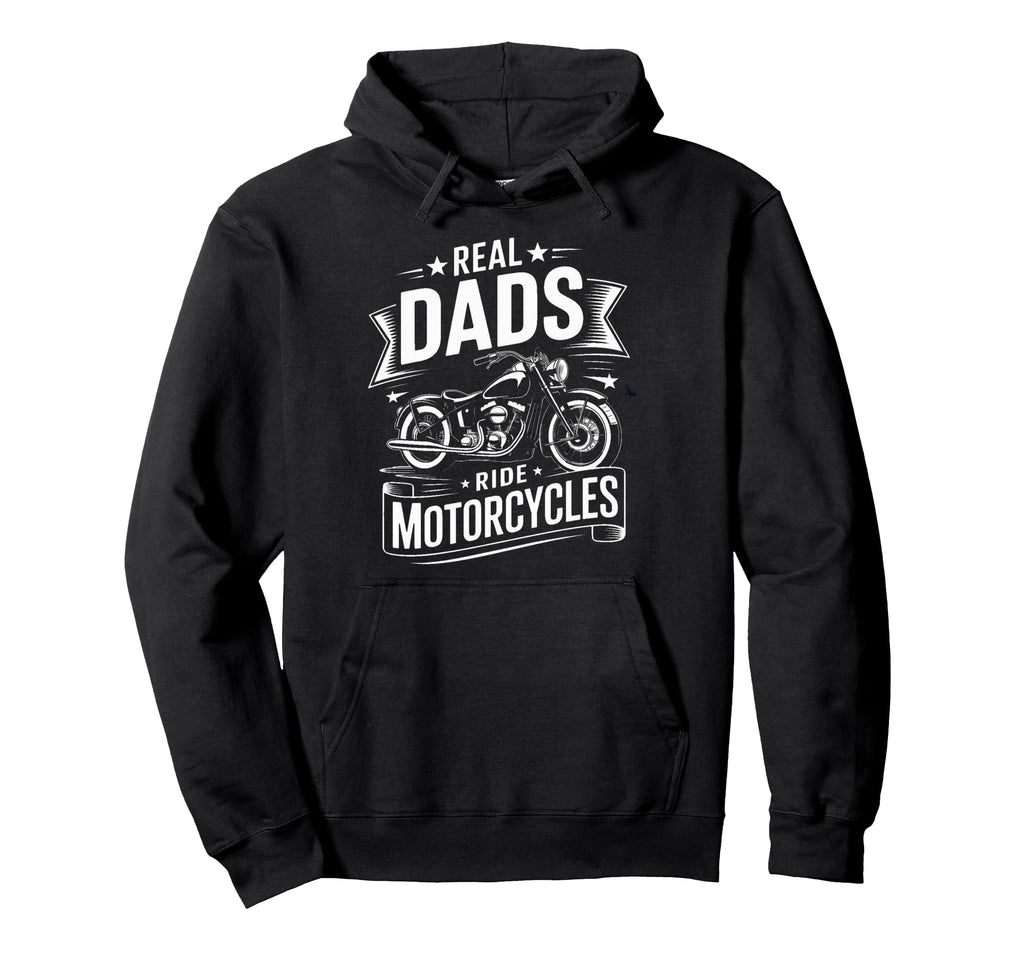 Real Dads Ride Motorcycles Biker Father Hoodie - Trendy Graphic for Adults - T-Shirt, Sweatshirt, Hoodie