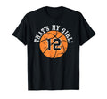 Unique Thats My 12 Basketball T-Shirt - Fun Novelty Design for Adults - T-Shirt, Sweatshirt, Hoodie