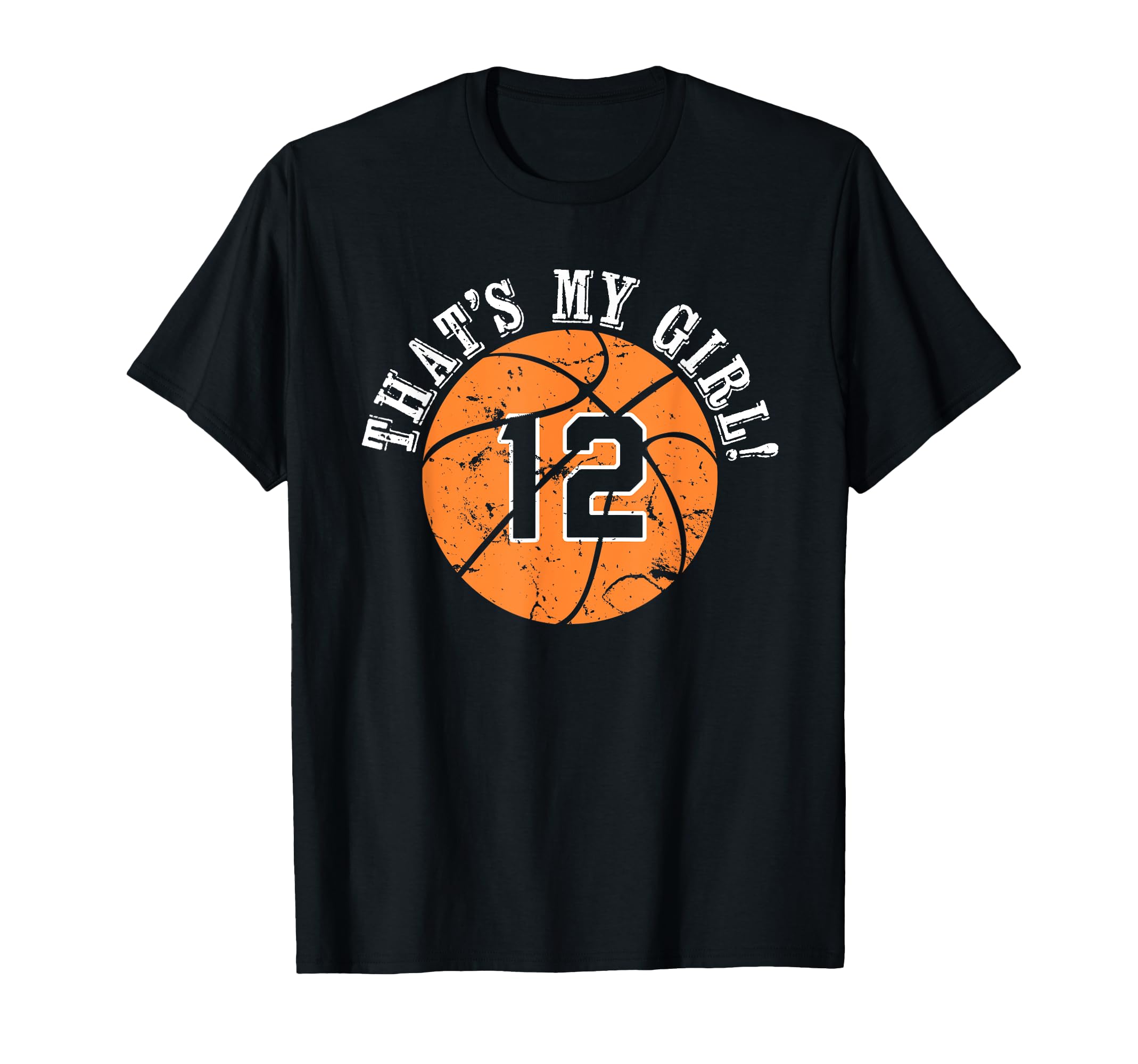 Unique Thats My 12 Basketball T-Shirt - Fun Novelty Design for Adults - T-Shirt, Sweatshirt, Hoodie